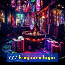 777 king.com login